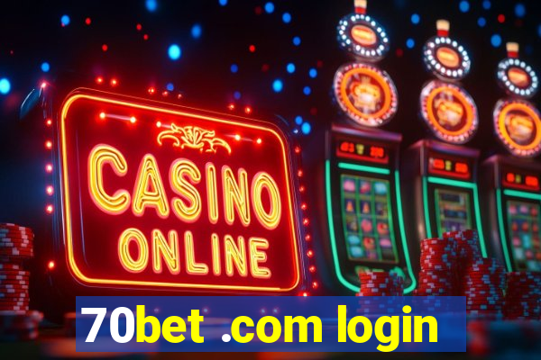 70bet .com login